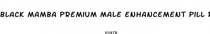 black mamba premium male enhancement pill reviews