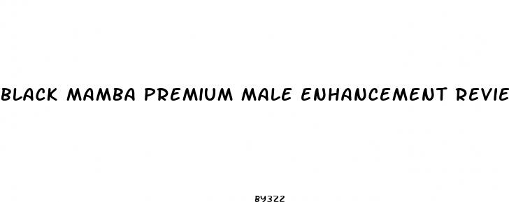 black mamba premium male enhancement reviews