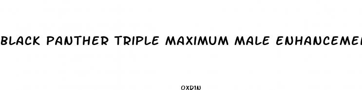 black panther triple maximum male enhancement