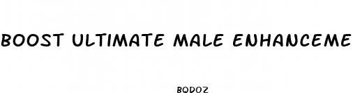 boost ultimate male enhancement reviews