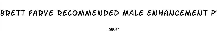 brett farve recommended male enhancement product