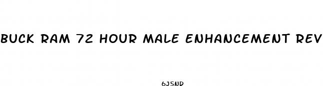 buck ram 72 hour male enhancement reviewst