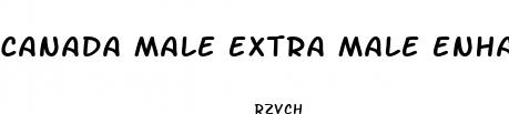 canada male extra male enhancement pills
