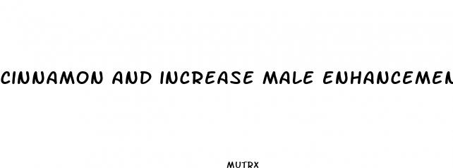 cinnamon and increase male enhancement