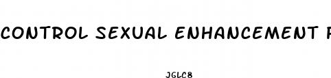 control sexual enhancement pills