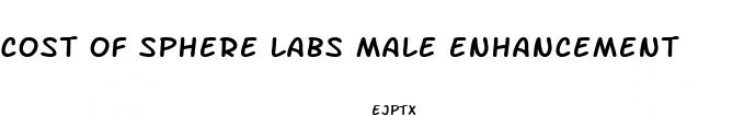 cost of sphere labs male enhancement
