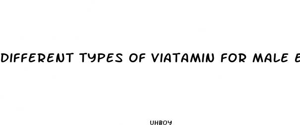 different types of viatamin for male enhancement