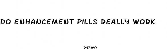 do enhancement pills really work