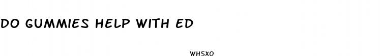 do gummies help with ed