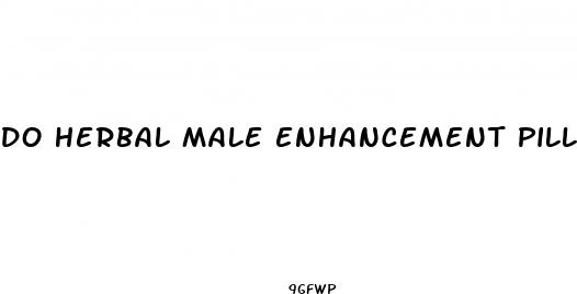 do herbal male enhancement pills work