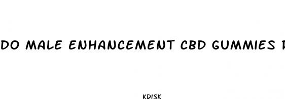 do male enhancement cbd gummies really work
