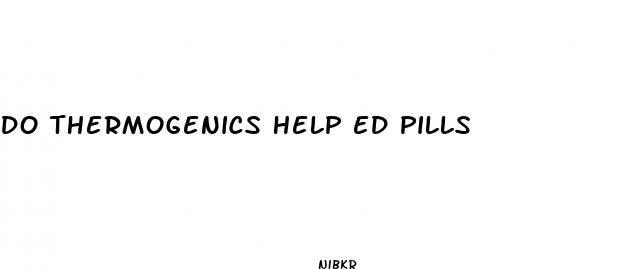 do thermogenics help ed pills