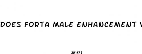 does forta male enhancement work