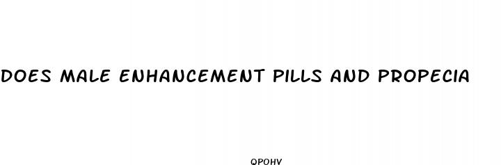 does male enhancement pills and propecia