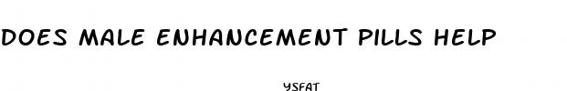 does male enhancement pills help