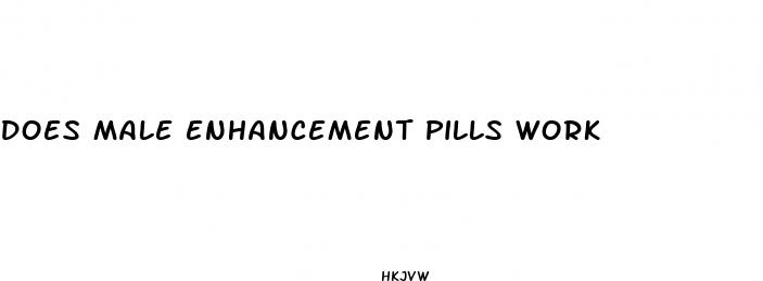 does male enhancement pills work