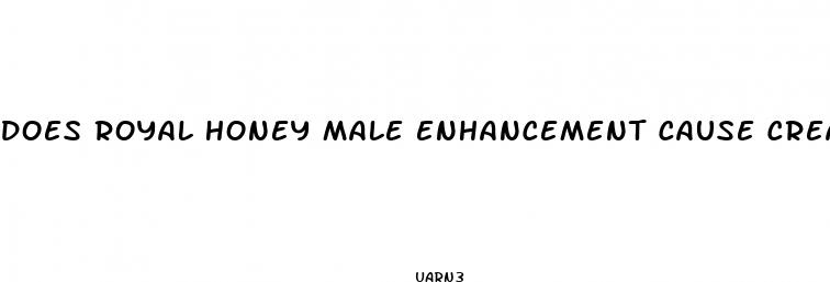 does royal honey male enhancement cause creatinine high