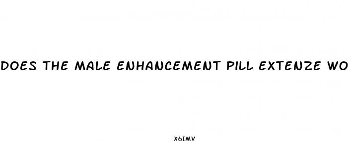 does the male enhancement pill extenze work