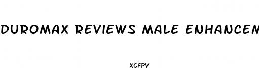 duromax reviews male enhancement