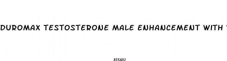 duromax testosterone male enhancement with viagra