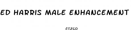 ed harris male enhancement