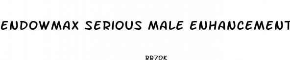 endowmax serious male enhancement