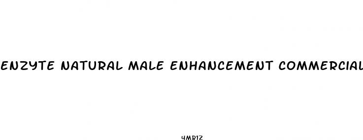 enzyte natural male enhancement commercial