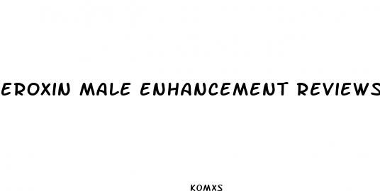eroxin male enhancement reviews