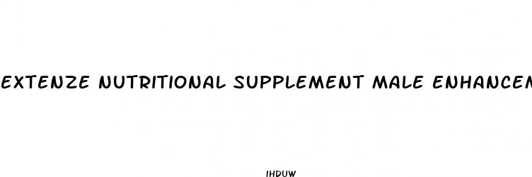 extenze nutritional supplement male enhancement review