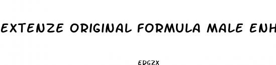extenze original formula male enhancement