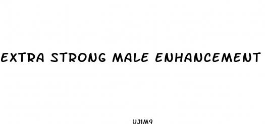 extra strong male enhancement capsules