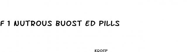 f 1 nutrous buost ed pills