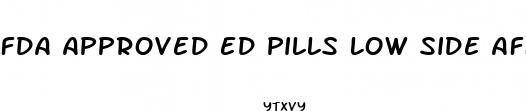 fda approved ed pills low side affects
