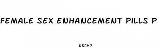 female sex enhancement pills philippines