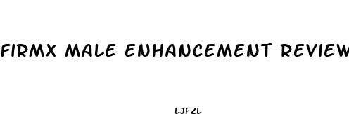 firmx male enhancement reviews