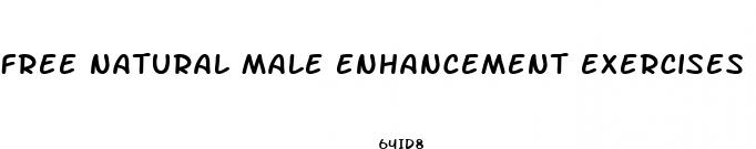 free natural male enhancement exercises