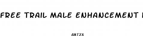 free trail male enhancement pills for sex