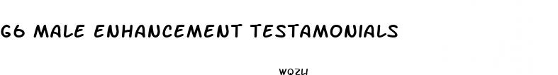 g6 male enhancement testamonials