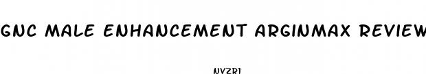 gnc male enhancement arginmax reviews