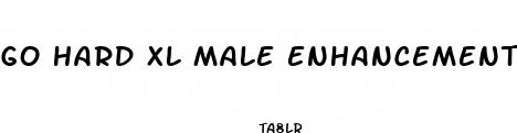 go hard xl male enhancement