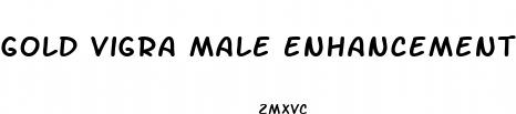 gold vigra male enhancement