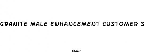 granite male enhancement customer service