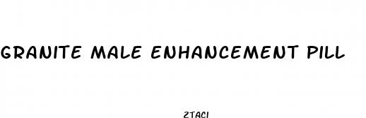 granite male enhancement pill