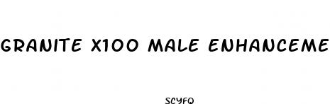 granite x100 male enhancement