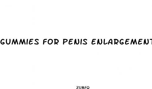gummies for penis enlargement