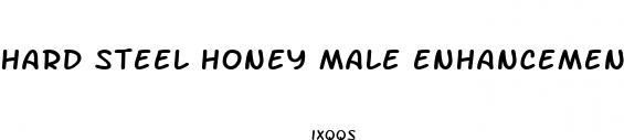 hard steel honey male enhancement