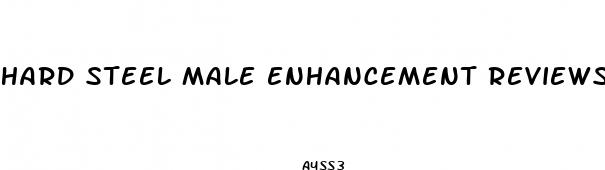 hard steel male enhancement reviews