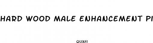 hard wood male enhancement pills review