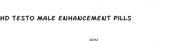 hd testo male enhancement pills
