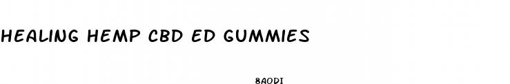 healing hemp cbd ed gummies